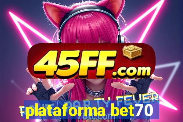 plataforma bet70